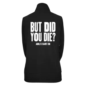 But Did You Die Practice Jacket