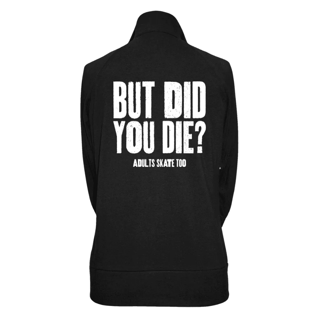 But Did You Die Practice Jacket