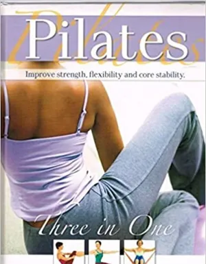 Pilates Three in One, Three Complete Home Workout Program by Bridget;Sheahan-Bright, Robin Blair